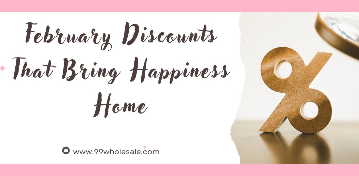 Image showing the Discount on products on February that brings joys & happiness at home