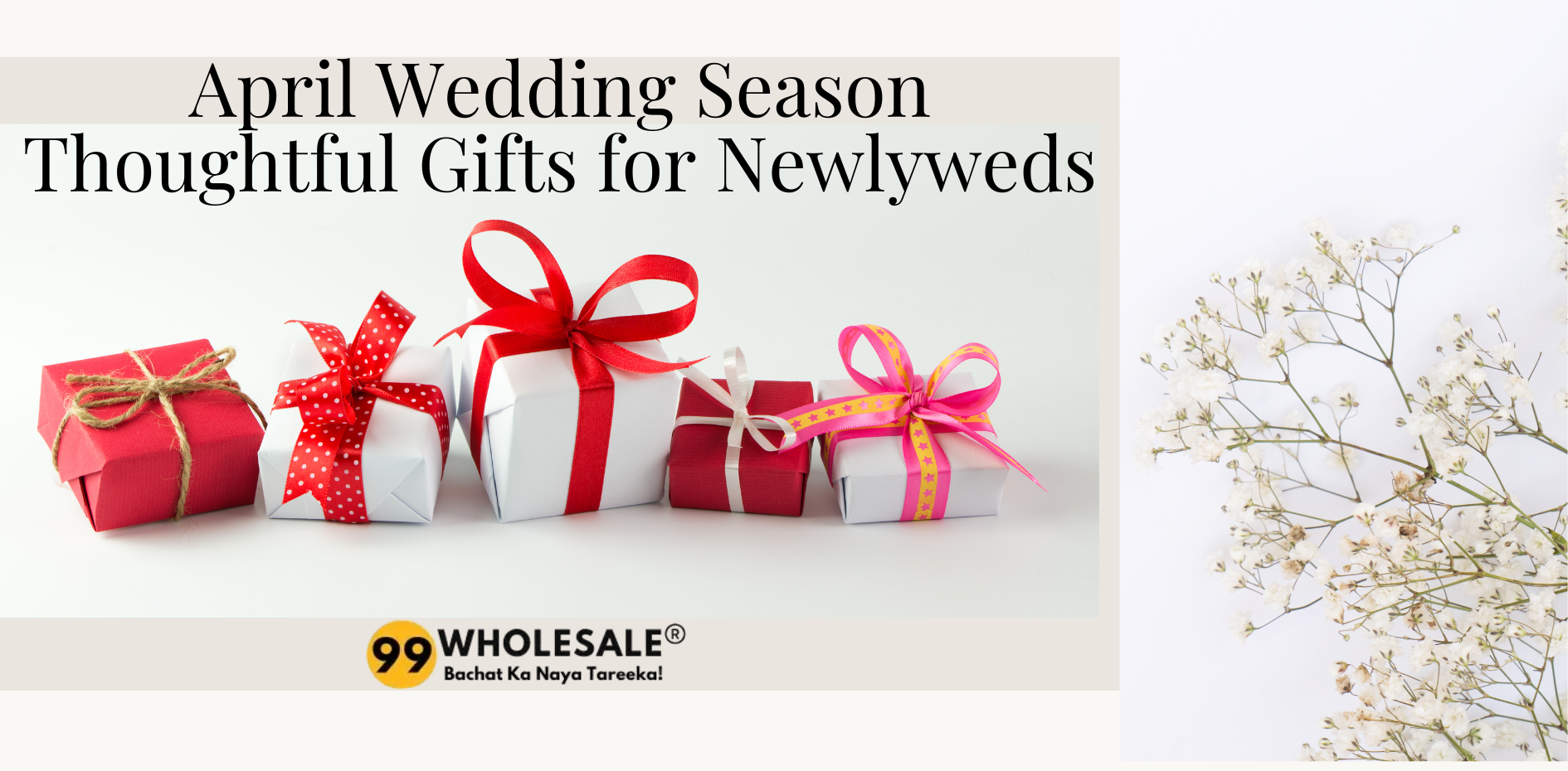April Wedding Season: Thoughtful Gifts for Newlyweds - 99wholesale