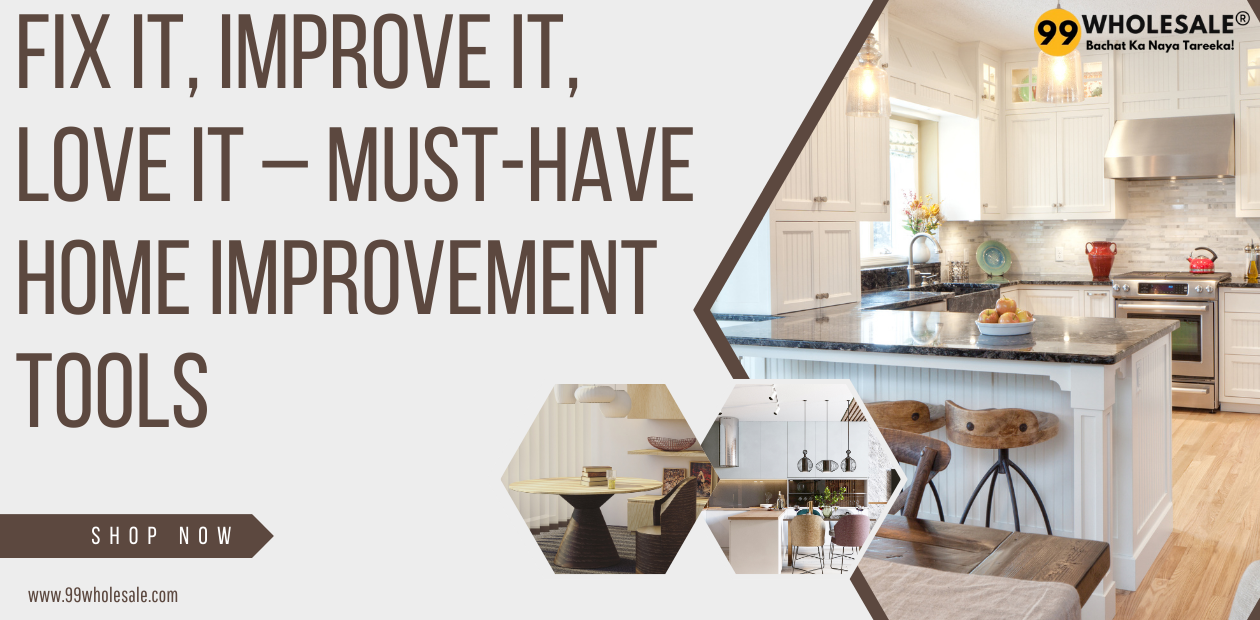 Essential Home Improvement Tools | 99Wholesale – 99wholesale