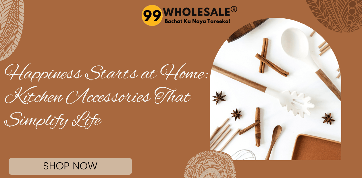 Happiness Starts at Home: Kitchen Accessories That Simplify Life
